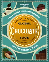 Lonely Planet's Globale Schokoladentour 1 - Lonely Planet's Global Chocolate Tour 1