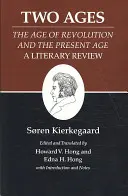 Kierkegaards Schriften, XIV, Band 14: Zwei Zeitalter: Das Zeitalter der Revolution und das gegenwärtige Zeitalter - ein literarischer Rückblick - Kierkegaard's Writings, XIV, Volume 14: Two Ages: The Age of Revolution and the Present Age a Literary Review