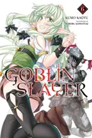 Goblin Slayer, Bd. 6 (Light Novel) - Goblin Slayer, Vol. 6 (Light Novel)