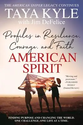 Amerikanischer Geist: Profile der Widerstandsfähigkeit, des Mutes und des Glaubens - American Spirit: Profiles in Resilience, Courage, and Faith