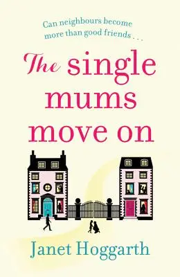 Die alleinstehenden Mütter ziehen weiter - The Single Mums Move on