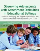 Beobachtung von Jugendlichen mit Bindungsschwierigkeiten in pädagogischen Kontexten: Ein Instrument zur Erkennung und Unterstützung emotionaler und sozialer Schwierigkeiten bei Kindern - Observing Adolescents with Attachment Difficulties in Educational Settings: A Tool for Identifying and Supporting Emotional and Social Difficulties in