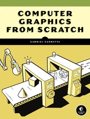 Computergrafik von Grund auf: Die Einführung eines Programmierers in die 3D-Rendering-Technik - Computer Graphics from Scratch: A Programmer's Introduction to 3D Rendering