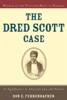 Der Fall Dred Scott: Seine Bedeutung für das amerikanische Recht und die Politik - The Dred Scott Case: Its Significance in American Law and Politics