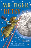 Herr Tiger, Betsy und der blaue Mond - Mr Tiger, Betsy and the Blue Moon