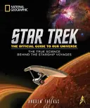 Star Trek: Der offizielle Führer zu unserem Universum: Die wahre Wissenschaft hinter den Reisen der Raumschiffe - Star Trek: The Official Guide to Our Universe: The True Science Behind the Starship Voyages