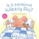 Ist es Zeit fürs Bett, Wibbly Pig? - Is It Bedtime Wibbly Pig?