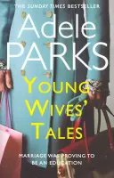 Young Wives' Tales - Eine fesselnde Geschichte über die moderne Ehe von der Autorin von BOTH OF YOU - Young Wives' Tales - A compelling story of modern day marriage from the author of BOTH OF YOU