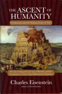 Der Aufstieg der Menschheit: Die Zivilisation und das menschliche Selbstverständnis - The Ascent of Humanity: Civilization and the Human Sense of Self