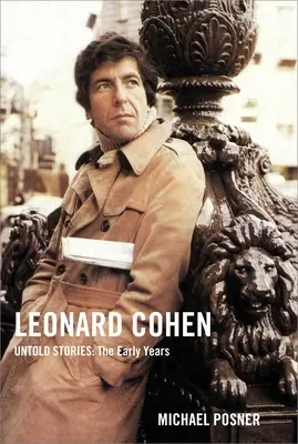 Leonard Cohen, Unerzählte Geschichten: Die frühen Jahre, 1 - Leonard Cohen, Untold Stories: The Early Years, 1