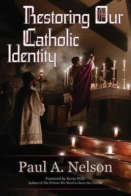 Die Wiederherstellung unserer katholischen Identität - Restoring Our Catholic Identity