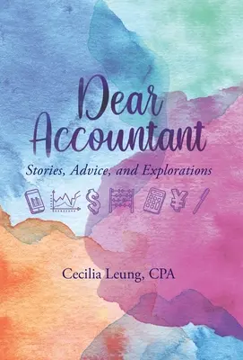 Lieber Buchhalter: Geschichten, Ratschläge und Entdeckungen - Dear Accountant: Stories, Advice, and Explorations