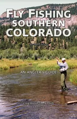 Fliegenfischen in Süd-Colorado: Ein Leitfaden für Angler - Fly Fishing Southern Colorado: An Angler's Guide