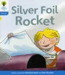 Oxford-Lesebaum: Stufe 3: Floppy's Phonics Fiction: Die Silberfolien-Rakete - Oxford Reading Tree: Level 3: Floppy's Phonics Fiction: The Silver Foil Rocket