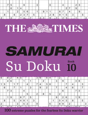 The Times Samurai Su Doku 10: 100 extreme Rätsel für den furchtlosen Su Doku-Krieger - The Times Samurai Su Doku 10: 100 Extreme Puzzles for the Fearless Su Doku Warrior