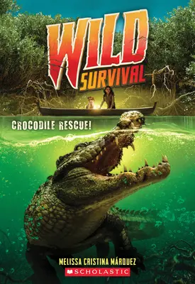 Krokodil-Rettung! (Wild Survival #1), 1 - Crocodile Rescue! (Wild Survival #1), 1