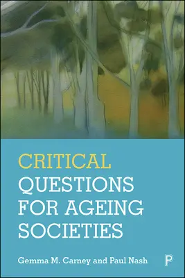 Kritische Fragen für alternde Gesellschaften - Critical Questions for Ageing Societies