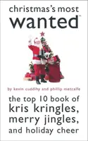 Christmas'S Most Wanted (TM) - Das Top 10 Buch der Kris Kringles, Merry Jingles, und Holiday Cheer - Christmas'S Most Wanted (TM) - The Top 10 Book of Kris Kringles, Merry Jingles, and Holiday Cheer