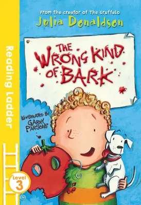 The Wrong Kind of Bark (Leseleiter Stufe 3) - The Wrong Kind of Bark (Reading Ladder Level 3)