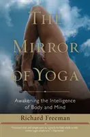 Der Spiegel des Yoga: Erweckung der Intelligenz von Körper und Geist - The Mirror of Yoga: Awakening the Intelligence of Body and Mind