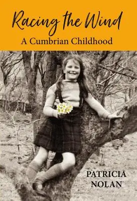 Gegen den Wind: Eine Kindheit in Cumbria - Racing the Wind: A Cumbrian Childhood