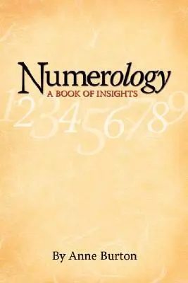 Numerologie, ein Buch der Einsichten - Numerology, A Book of Insights
