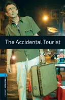 Oxford Bookworms Library: The Accidental Tourist: Stufe 5: 1.800 Wörter Wortschatz - Oxford Bookworms Library: The Accidental Tourist: Level 5: 1,800 Word Vocabulary