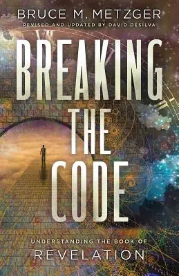 Breaking the Code Revised Edition: Das Buch der Offenbarung verstehen - Breaking the Code Revised Edition: Understanding the Book of Revelation