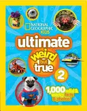 Ultimate Weird But True 2: 1.000 wilde und verrückte Fakten und Fotos! - Ultimate Weird But True 2: 1,000 Wild & Wacky Facts & Photos!