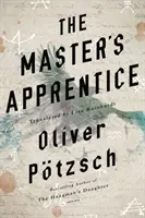 Der Lehrling des Meisters: Eine Nacherzählung der Faust-Legende - The Master's Apprentice: A Retelling of the Faust Legend