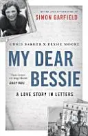 Meine liebe Bessie: Eine Liebesgeschichte in Briefen - My Dear Bessie: A Love Story in Letters