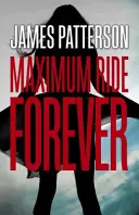 Für immer: Ein Maximum-Ride-Roman - (Maximum Ride 9) - Forever: A Maximum Ride Novel - (Maximum Ride 9)