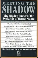 Begegnung mit dem Schatten: Die verborgene Kraft der dunklen Seite der menschlichen Natur - Meeting the Shadow: The Hidden Power of the Dark Side of Human Nature