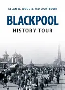 Blackpool Geschichte Tour - Blackpool History Tour