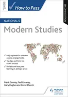 Wie man National 5 Modern Studies besteht, Zweite Ausgabe - How to Pass National 5 Modern Studies, Second Edition