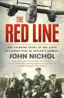 Red Line - Die ergreifende Geschichte des blutigsten Angriffs der RAF auf Hitlerdeutschland - Red Line - The Gripping Story of the RAF's Bloodiest Raid on Hitler's Germany