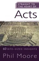 Direkt ins Herz der Apostelgeschichte: 60 mundgerechte Einblicke - Straight to the Heart of Acts: 60 Bite-Sized Insights