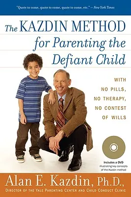 Die Kazdin-Methode für die Erziehung eines ungehorsamen Kindes - The Kazdin Method for Parenting the Defiant Child