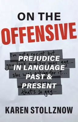 In die Offensive gehen: Vorurteile in der Sprache früher und heute - On the Offensive: Prejudice in Language Past and Present