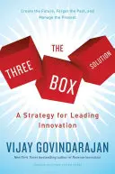 Die Drei-Boxen-Lösung: Eine Strategie für führende Innovation - The Three-Box Solution: A Strategy for Leading Innovation