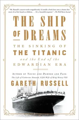 Das Schiff der Träume: Der Untergang der Titanic und das Ende der Edwardianischen Ära - The Ship of Dreams: The Sinking of the Titanic and the End of the Edwardian Era