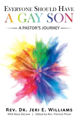 Jeder sollte einen schwulen Sohn haben: Die Reise eines Pastors - Everyone Should Have a Gay Son: A Pastor's Journey