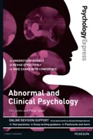 Psychologie Express: Abnormale und klinische Psychologie (Undergraduate Revision Guide) - Psychology Express: Abnormal and Clinical Psychology (Undergraduate Revision Guide)