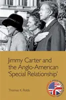 Jimmy Carter und die anglo-amerikanische „Sonderbeziehung - Jimmy Carter and the Anglo-American 'Special Relationship'