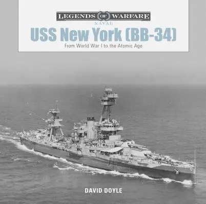 USS New York (BB-34): Vom Ersten Weltkrieg bis zum Atomzeitalter - USS New York (BB-34): From World War I to the Atomic Age