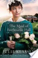 Das Dienstmädchen von Fairbourne Hall - The Maid of Fairbourne Hall