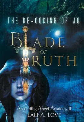 Die De-Codierung von Jo: Klinge der Wahrheit - The De-Coding of Jo: Blade of Truth