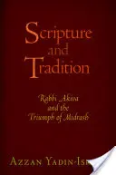 Schrift und Tradition: Rabbi Akiva und der Triumph des Midrasch - Scripture and Tradition: Rabbi Akiva and the Triumph of Midrash