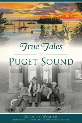 Wahre Geschichten aus Puget Sound - True Tales of Puget Sound