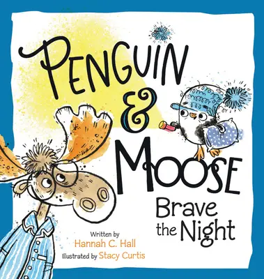 Pinguin und Elch trotzen der Nacht - Penguin & Moose Brave the Night